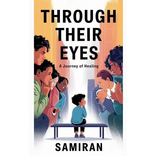 Through Their Eyes: A Journey of Healing - Paperback