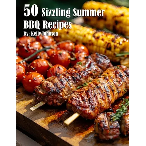 50 Sizzling Summer BBQ Recipes - Paperback