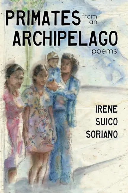Primates from an Archipelago: Poems - Paperback