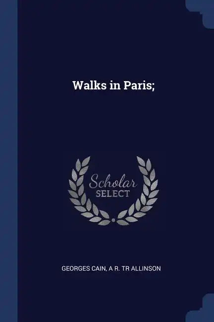 Walks in Paris; - Paperback
