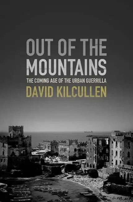 Out of the Mountains: The Coming Age of the Urban Guerrilla - Hardcover