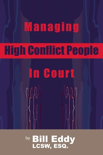 Managing High Conflict People in Court - Paperback