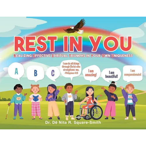 Rest in You: Realizing Effective Spiritual Triumphs in Your Own Uniqueness - Paperback