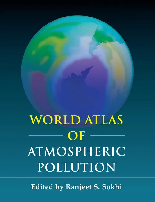 World Atlas of Atmospheric Pollution - Paperback