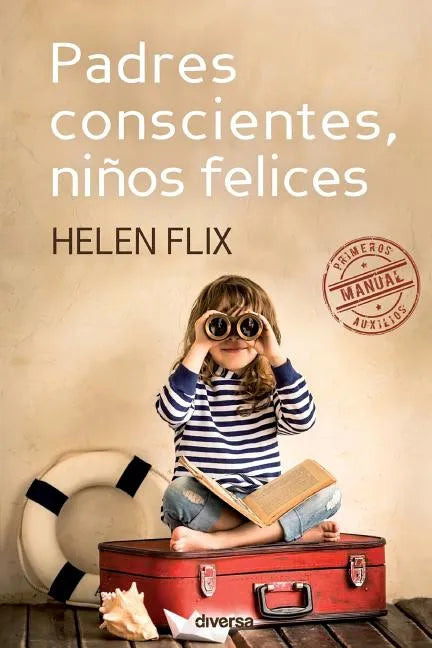 Padres conscientes, niños felices - Paperback