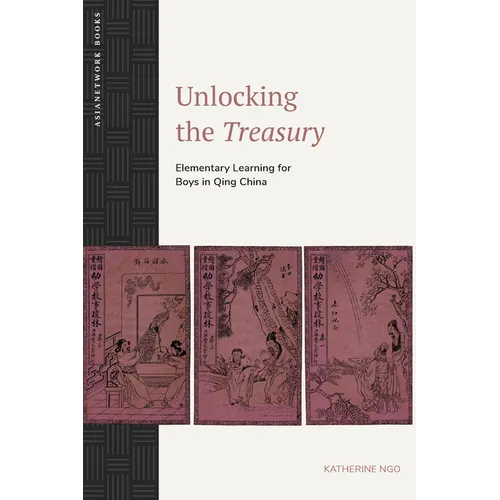 Unlocking the Treasury: Elementary Learning for Boys in Qing China - Paperback