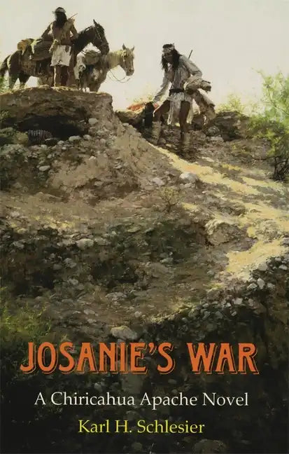 Josanie's War: A Chiricahua Apache Novel - Paperback