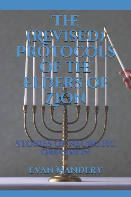 The (Revised) Protocols of the Elders of Zion: Stories of Neurotic Obsession - Paperback