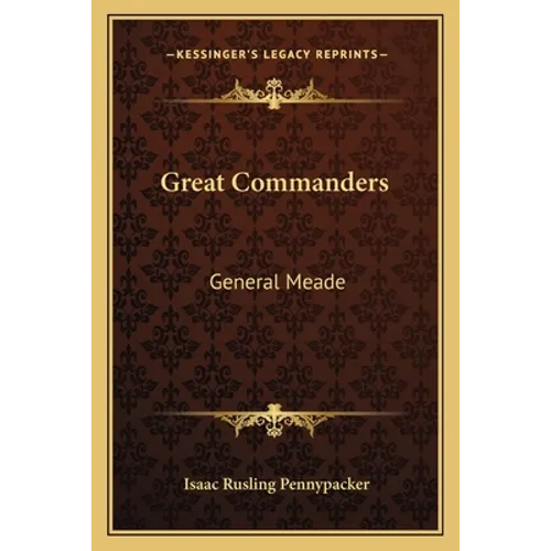 Great Commanders: General Meade - Paperback