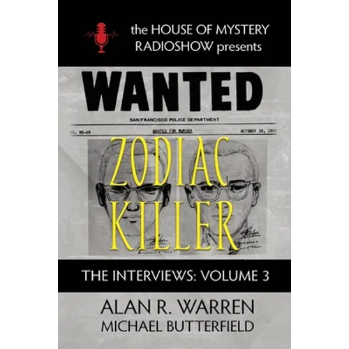 Zodiac Killer Interviews: House of Mystery Radio Show Presents - Paperback