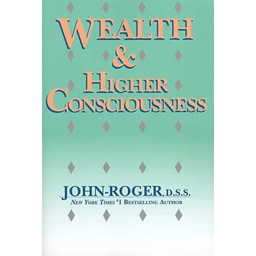Wealth & Higher Consciousness - Paperback