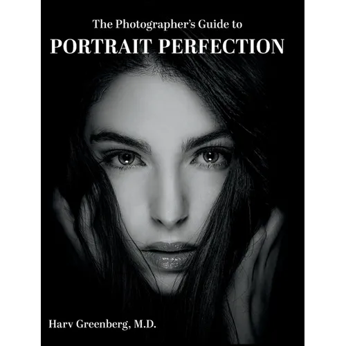 The Photographer's Guide to Portrait Perfection - Hardcover
