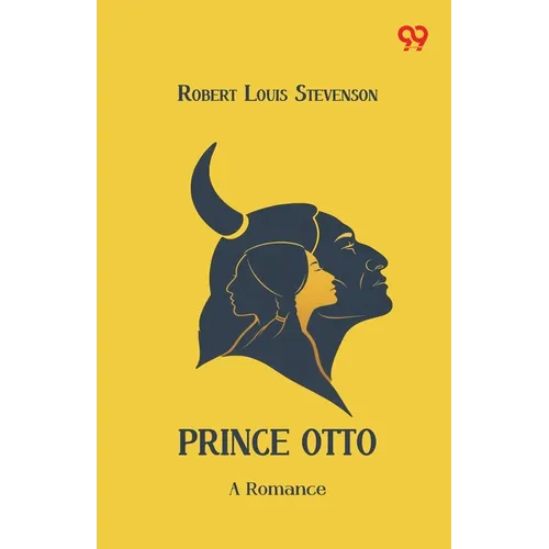 Prince Otto A Romance - Paperback