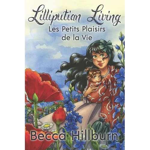 Lilliputian Living: Les Petits Plaisirs de la Vie - Paperback