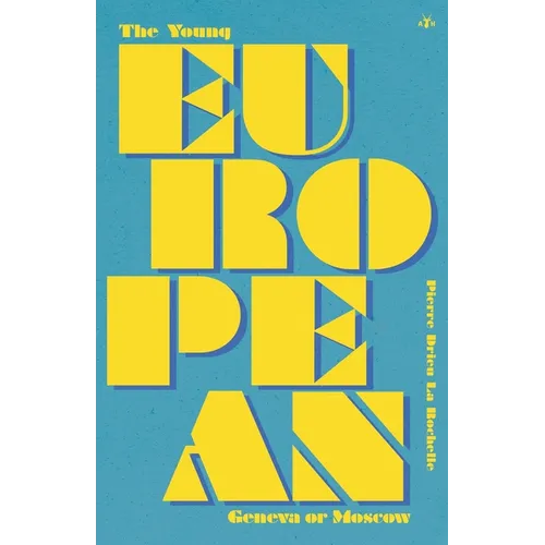 The Young European: Geneva or Moscow - Paperback