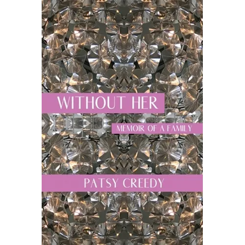 Without Her: Memoir of a Family