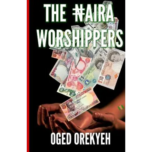 The Naira Worshippers - Paperback