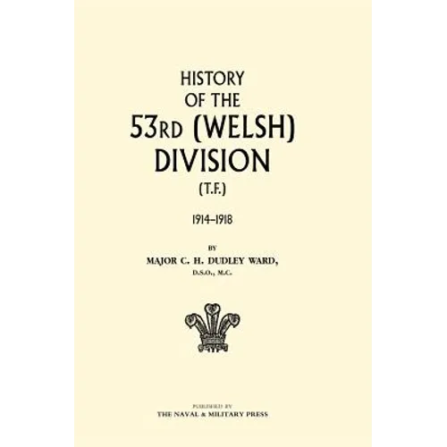HISTORY OF THE 53rd (WELSH) DIVISION - Hardcover