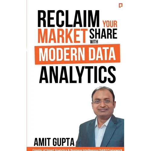 Reclaim Your Market Share with Modern Data Analytics - Paperback