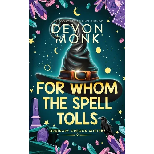For Whom the Spell Tolls: A Magical Small Town Cozy Mystery - Paperback