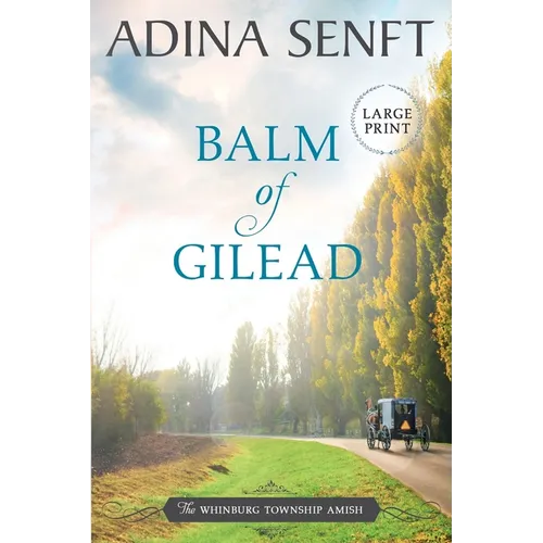 Balm of Gilead: Amish Romance Large Print - Paperback