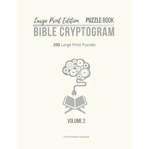 Large Print Edition Puzzle Book 2 Bible Cryptogram: Large Print Christian Cryptograms, Bible Cryptograms, Cryptogram Puzzle Book With Bible Verses - Paperback