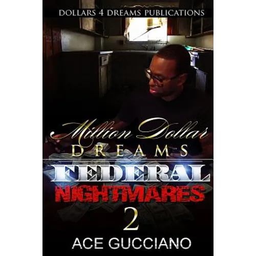 Million Dollar Dreams And Federal Nightmares 2 - Paperback
