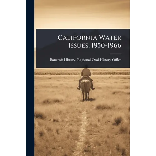 California Water Issues, 1950-1966 - Paperback