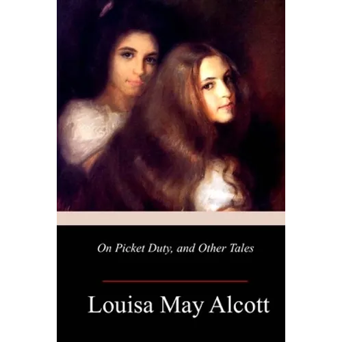 On Picket Duty, and Other Tales - Paperback