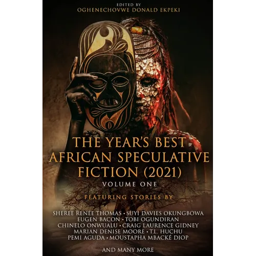 The Year's Best African Speculative Fiction (2021) - Paperback