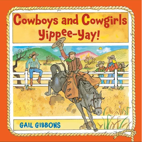 Cowboys and Cowgirls: Yippee-Yay! - Hardcover