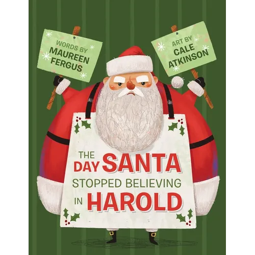 The Day Santa Stopped Believing in Harold - Hardcover