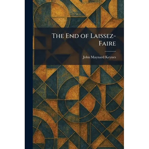 The End of Laissez-Faire - Paperback