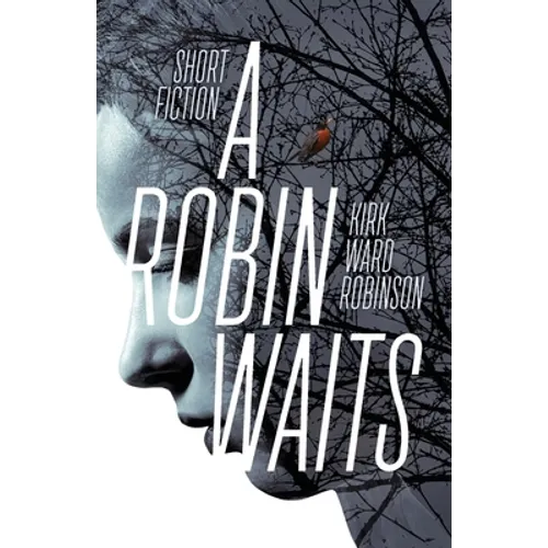 A Robin Waits: Short Fiction - Paperback