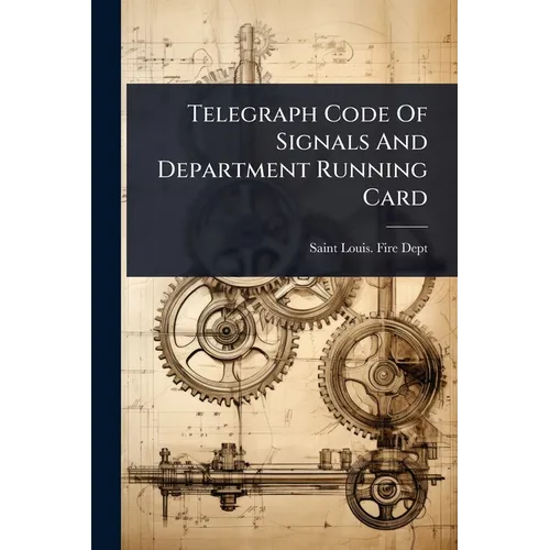 Telegraph Code Of Signals And Department Running Card - Paperback