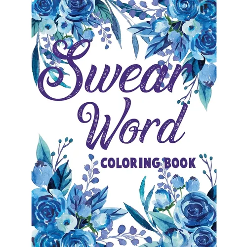 Swear word coloring book.: Adult swear & motivational coloring book for stress relief & relaxation. - Paperback