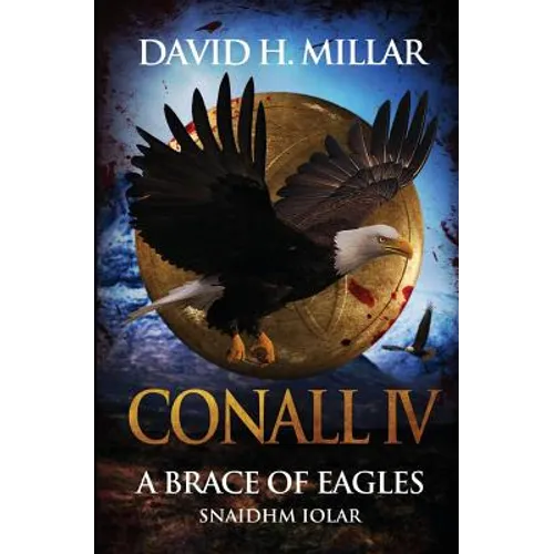 Conall IV: A Brace of Eagles: Snaidhm Iolar - Paperback