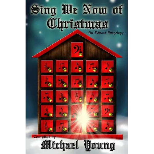 Sing We Now of Christmas: An Advent Anthology - Paperback