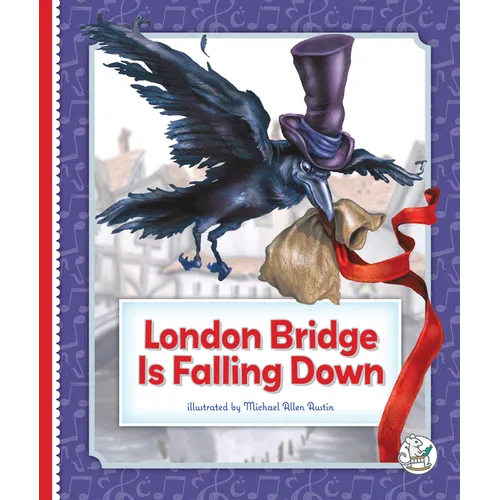 London Bridge Is Falling Down - Library Binding