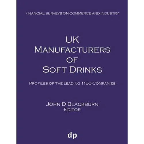 UK Manufacturers of Soft Drinks: Profiles of the leading 1150 companies - Paperback