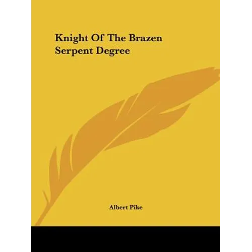 Knight Of The Brazen Serpent Degree - Paperback