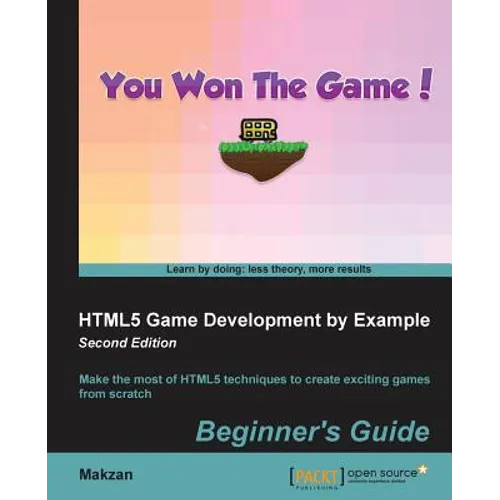 HTML5 Game Development by Example Beginner's Guide - Second Edition - Paperback
