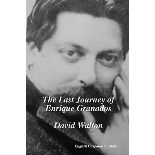 The Last Journey of Enrique Granados - Hardcover