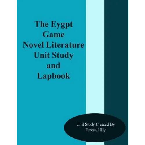 The Egypt Game Novel Literature Unit Study and Lapbook - Paperback