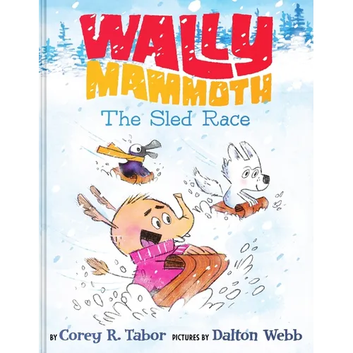 Wally Mammoth: The Sled Race - Hardcover