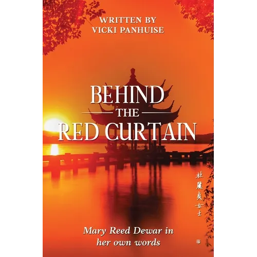 Behind the Red Curtain: Mary Reed Dewar in her own words - Paperback