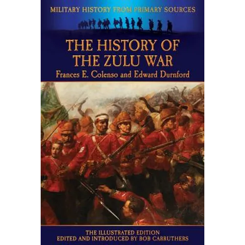 The History of the Zulu War - Paperback
