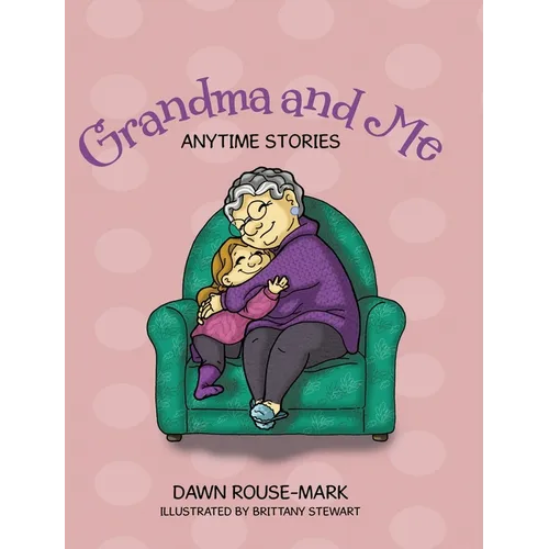 Grandma and Me: Anytime Stories - Hardcover