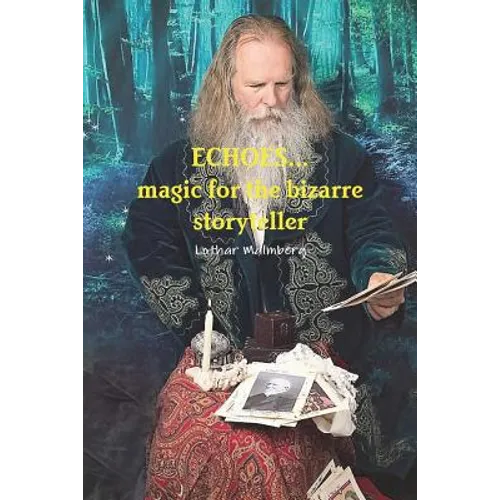 ECHOES...magic for the bizarre storyteller - Paperback