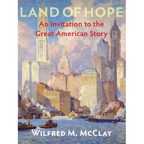 Land of Hope: An Invitation to the Great American Story - Paperback